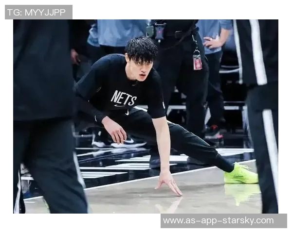 NBA中国赛成为曾凡博证明实力的绝佳舞台篮网竞争环境严酷考验年轻球员